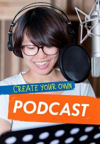 Cover image for Create Your Own Podcast