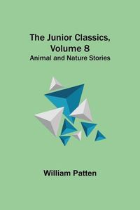 Cover image for The Junior Classics, Volume 8