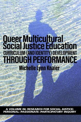 Cover image for Queer Multicultural Social Justice Education: Curriculum (and Identity) Development Through Performance