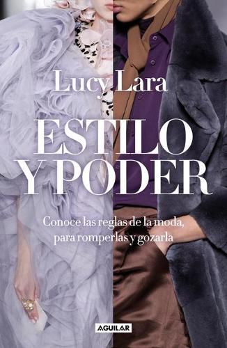 Cover image for Estilo y poder. Conoce las reglas para romperlas / Style and Power