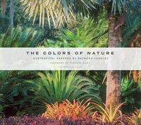 Cover image for The Colours of Nature: Subtropical Gardens