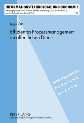 Cover image for Effizientes Prozessmanagement Im Oeffentlichen Dienst: Ein Ansatz Fuer Effizientes E-Government