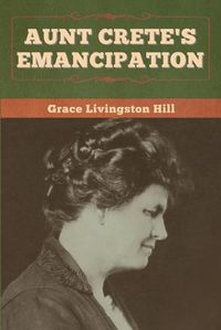 Cover image for Aunt Crete's Emancipation