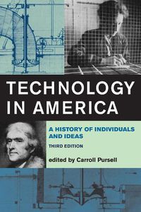 Cover image for Technology in America: A History of Individuals and Ideas