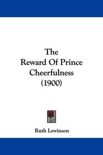 Cover image for The Reward of Prince Cheerfulness (1900)