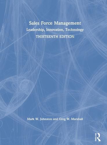 Sales Force Management: Leadership, Innovation, Technology: International Student Edition