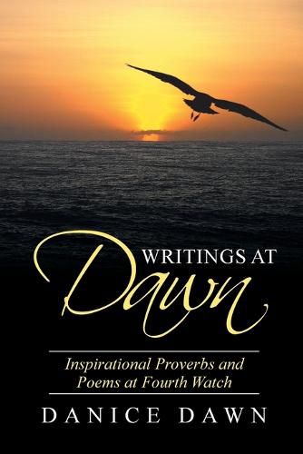 Cover image for Writings at Dawn: Inspirational Proverbs and Poems at Fouth Watch