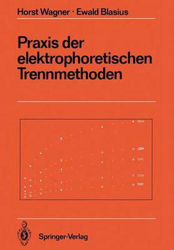 Praxis Der Elektrophoretischen Trennmethoden