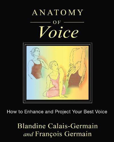 Cover image for Anatomy of Voice: How to Enhance and Project Your Best Voice