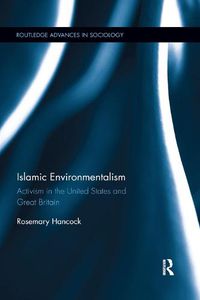 Cover image for Islamic Environmentalism: Activism in the United States and Great Britain