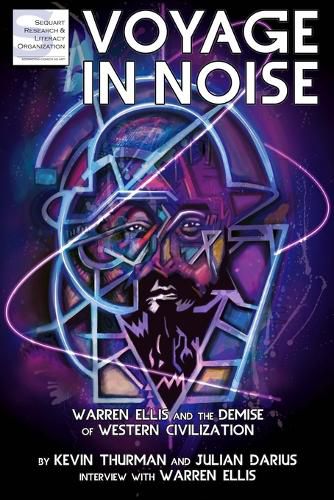 Cover image for Voyage in Noise: Warren Ellis and the Demise of Western Civilization