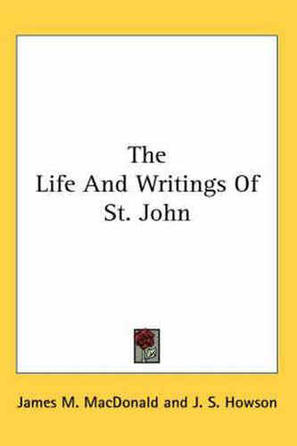 Cover image for The Life and Writings of St. John