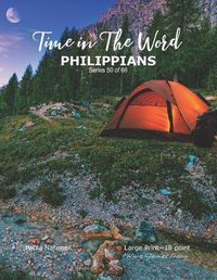 Cover image for Time in The Word PHILIPPIANS: Large Print-18 point, King James Today