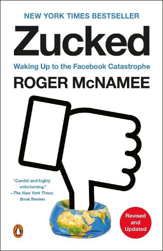 Cover image for Zucked: Waking Up to the Facebook Catastrophe