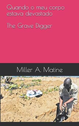 Cover image for Quando O Meu Corpo Estava Devastado: The Grave Digger