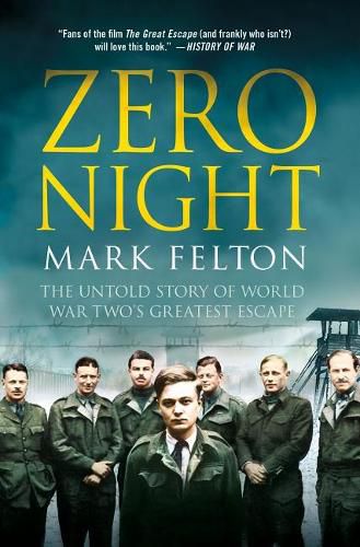 Cover image for Zero Night: The Untold Story of World War Two's Greatest Escape: The Untold Story of World War Two's Greatest Escape