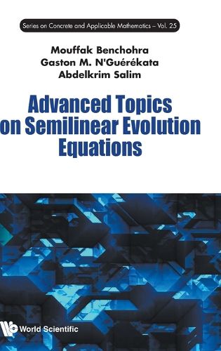 Cover image for Advanced Topics On Semilinear Evolution Equations