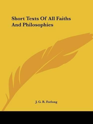 Cover image for Short Texts of All Faiths and Philosophies