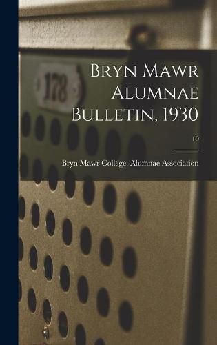 Cover image for Bryn Mawr Alumnae Bulletin, 1930; 10