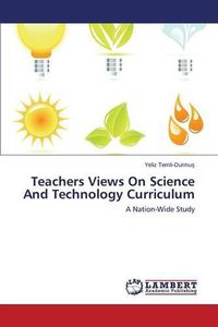 Cover image for Teachers Views On Science And Technology Curriculum