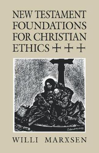 Cover image for New Testament Foundations for Christian Ethics