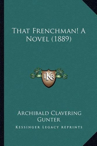 That Frenchman! a Novel (1889) That Frenchman! a Novel (1889)