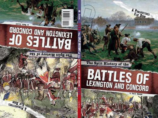 Cover image for The Split History of the Battles of Lexington and Concord: A Perspectives Flip Book