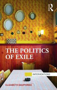 Cover image for The Politics of Exile: Teaching and Learning Toward Social Justice