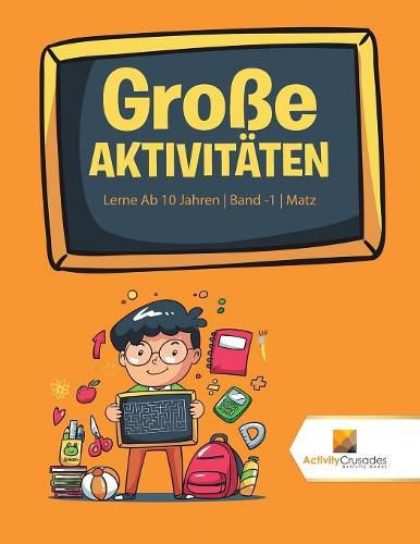 Grosse Aktivitaten: Lerne Ab 10 Jahren Band -1 Matz