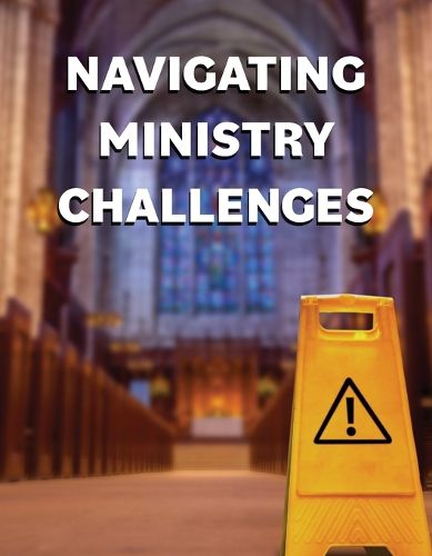 Cover image for Navigating Ministry Challenges