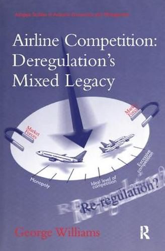 Cover image for Airline Competition: Deregulation's Mixed Legacy