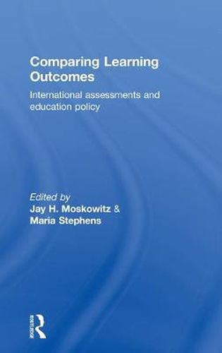 Cover image for Comparing Learning Outcomes: International Assessment and Education Policy