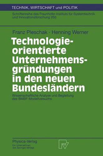 Technologieorientierte Unternehmensgrundungen in den Neuen Bundeslandern