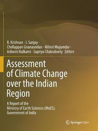 Cover image for Assessment of Climate Change over the Indian Region: A Report of the Ministry of Earth Sciences (MoES), Government of India