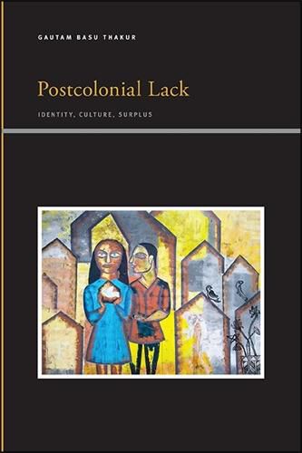 Cover image for Postcolonial Lack: Identity, Culture, Surplus