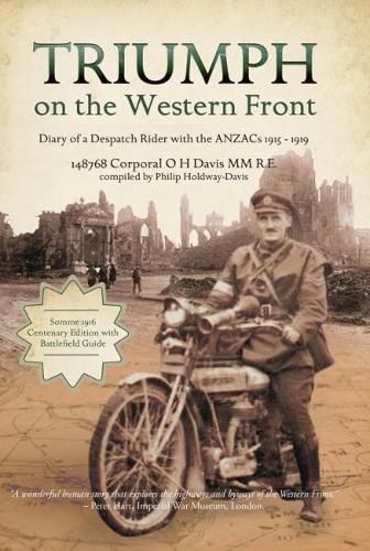 Cover image for Triumph on the Western Front: Diary of a Despatch Rider with the ANZACs 1915-1919