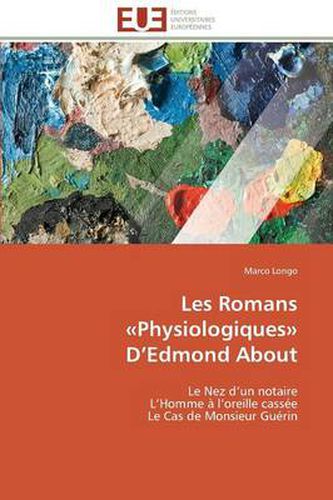 Cover image for Les Romans Aphysiologiquesa D Edmond about