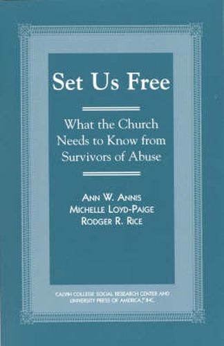 Cover image for Set Us Free: What the Church Needs to Know from Survivors of Abuse