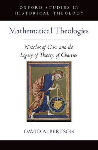 Cover image for Mathematical Theologies: Nicholas of Cusa and the Legacy of Thierry of Chartres