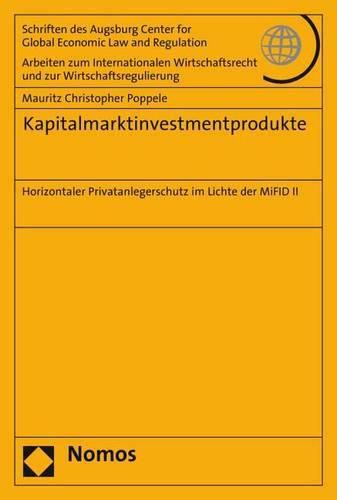 Cover image for Kapitalmarktinvestmentprodukte: Horizontaler Privatanlegerschutz Im Lichte Der Mifid II