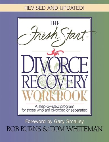 Cover image for The Fresh Start Divorce Recovery Workbook: A Step-by-step Program for Those Who Are Divorced or Separated