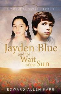 Cover image for Jayden Blue and The Wait of the Sun