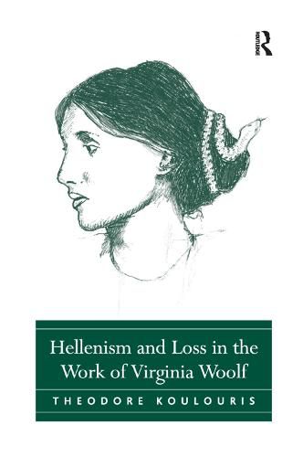 Cover image for Hellenism and Loss in the Work of Virginia Woolf