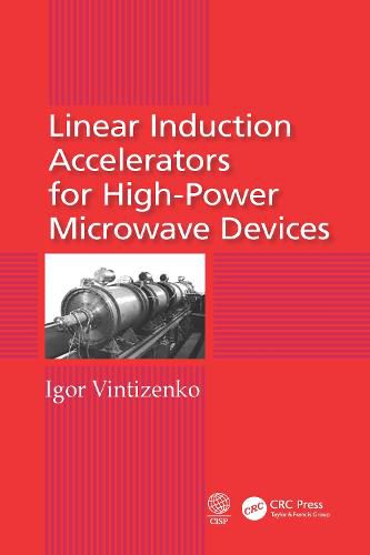 Cover image for Linear Induction Accelerators for High-Power Microwave Devices