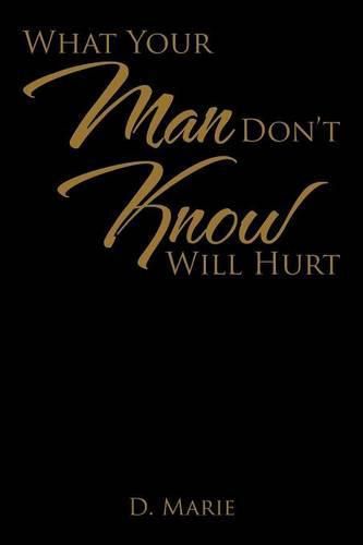 Cover image for What Your Man Don't Know Will Hurt