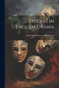 Cover image for Studies in English Drama