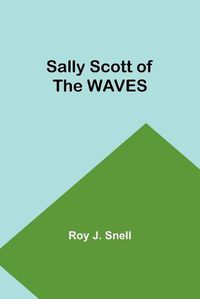 Cover image for Sally Scott of the WAVES