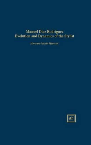 Cover image for Manuel Diaz Rodriguez: Evolution and Dynamics of the Stylist