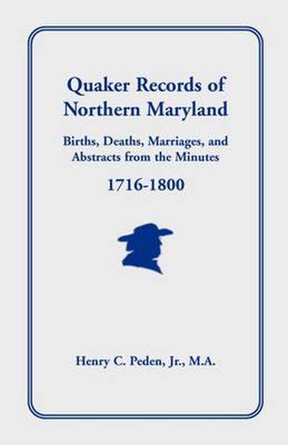 Cover image for Quaker Records of Northern Maryland, 1716-1800