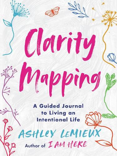 Cover image for Clarity Mapping: A Guided Journal to Living an Intentional Life